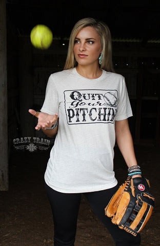 Quit Your Pitchin T-Shirt
