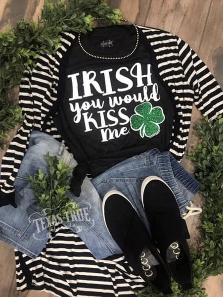 “Irish You Would Kiss Me” T-shirt